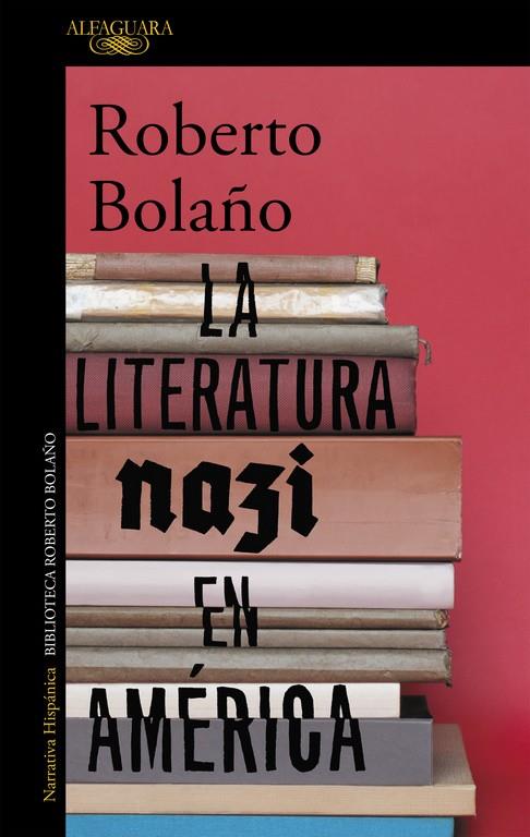 LITERATURA NAZI EN AMÉRICA, LA | 9788420431574 | ROBERTO BOLAÑO | Llibreria Online de Banyoles | Comprar llibres en català i castellà online