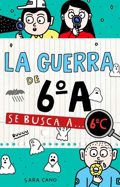 SE BUSCA A... 6ºC (SERIE LA GUERRA DE 6ºA 6) | 9788420485898 | SARA CANO | Llibreria Online de Banyoles | Comprar llibres en català i castellà online