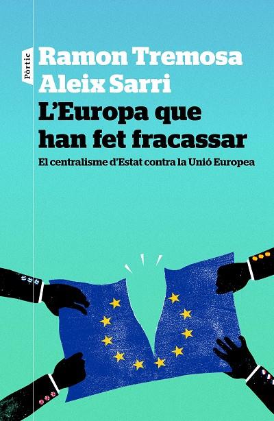 L'EUROPA QUE HAN FET FRACASSAR | 9788498093834 | RAMON TREMOSA/ALEIX SARRI I CAMARGO | Llibreria Online de Banyoles | Comprar llibres en català i castellà online