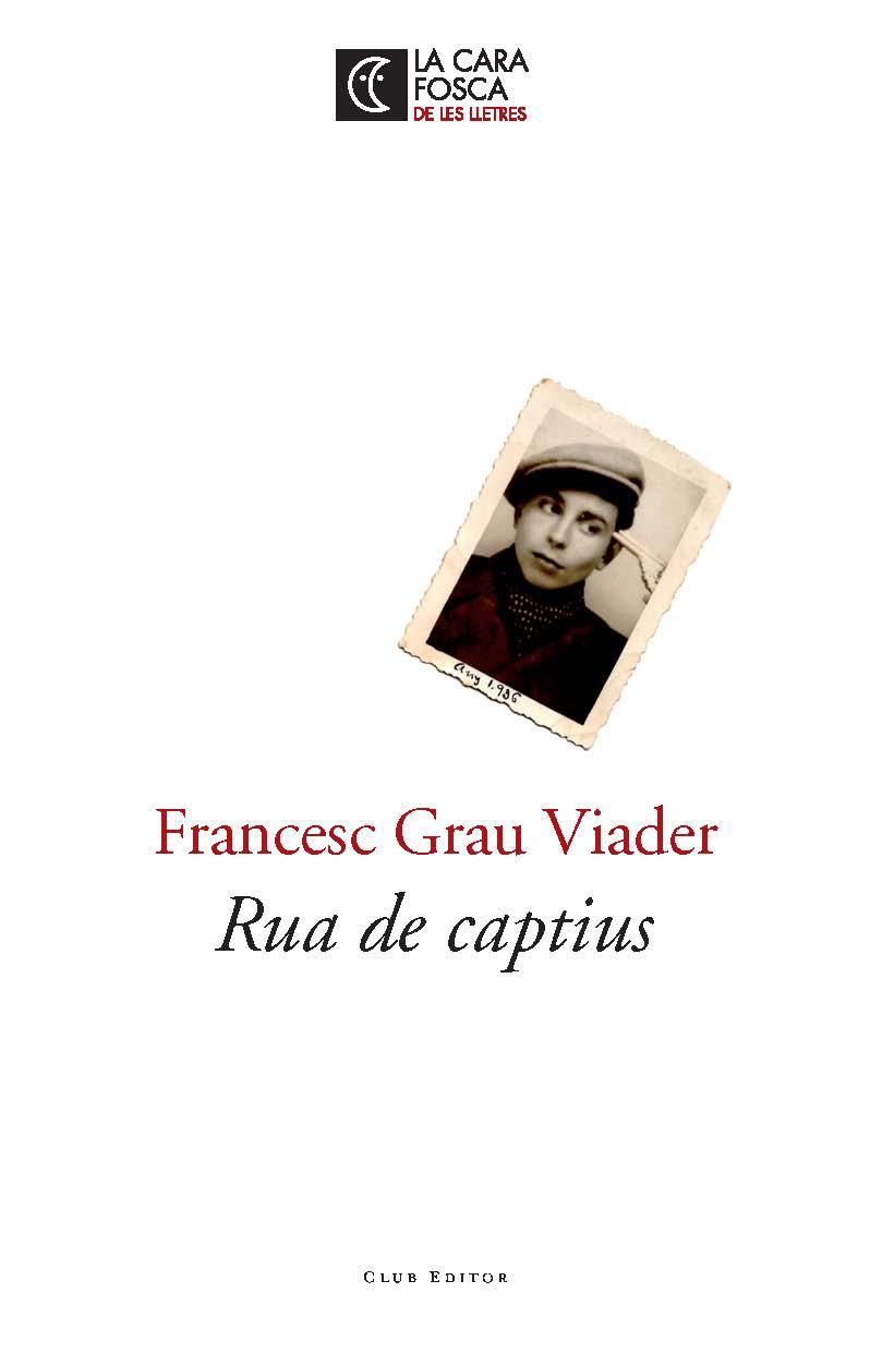 RUA DE CAPTIUS | 9788473291811 | GRAU VIADER, FRANCESC | Llibreria Online de Banyoles | Comprar llibres en català i castellà online