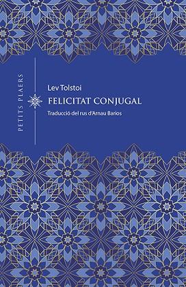 FELICITAT CONJUGAL | 9788418908743 | TOLSTOI, LEV | Llibreria Online de Banyoles | Comprar llibres en català i castellà online