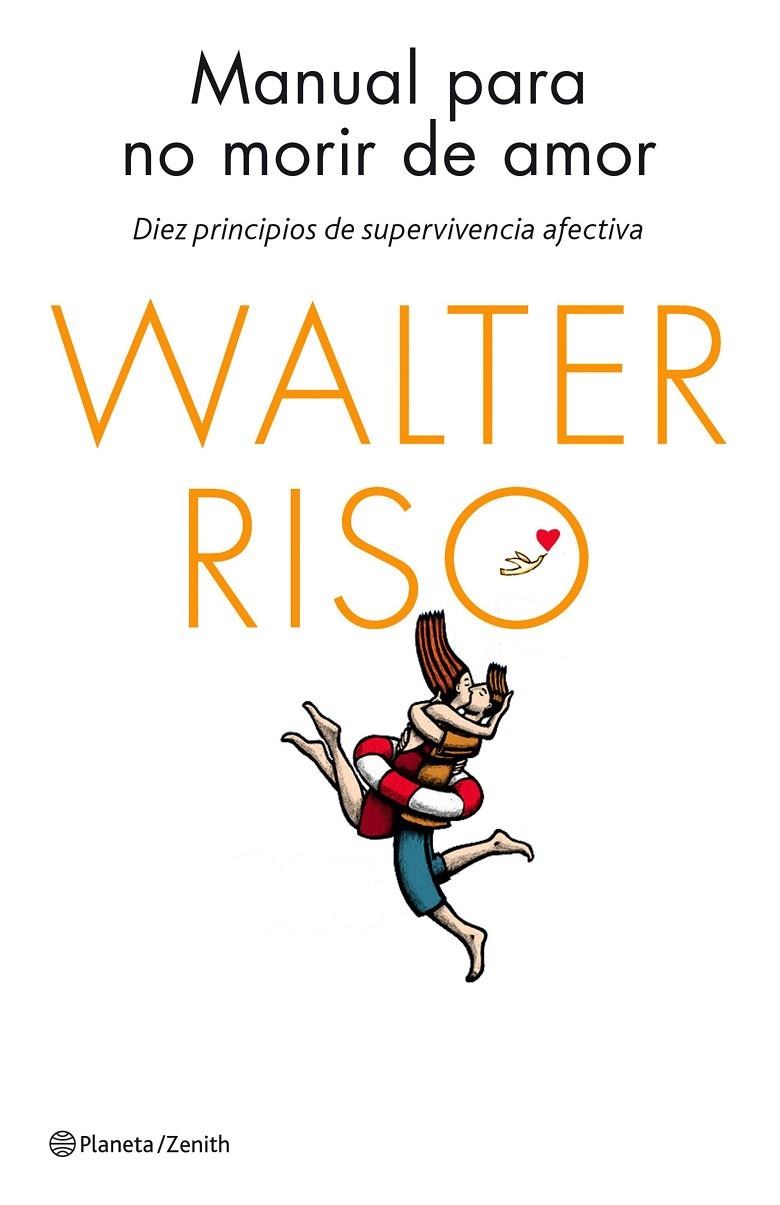MANUAL PARA NO MORIR DE AMOR | 9788408137023 | RISO, WALTER | Llibreria Online de Banyoles | Comprar llibres en català i castellà online