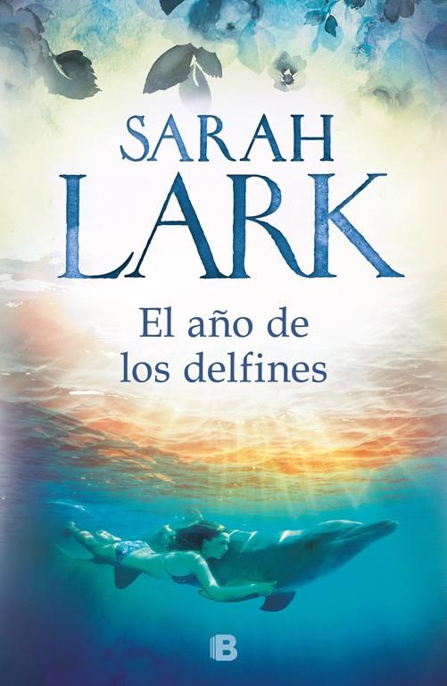 AÑO DE LOS DELFINES, EL | 9788466664707 | LARK, SARAH | Llibreria Online de Banyoles | Comprar llibres en català i castellà online