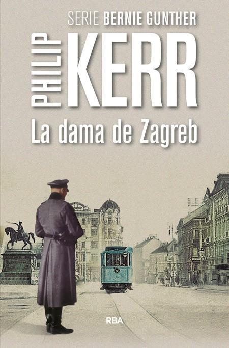 LA DAMA DE ZAGREB | 9788490566640 | KERR , PHILIP | Llibreria Online de Banyoles | Comprar llibres en català i castellà online