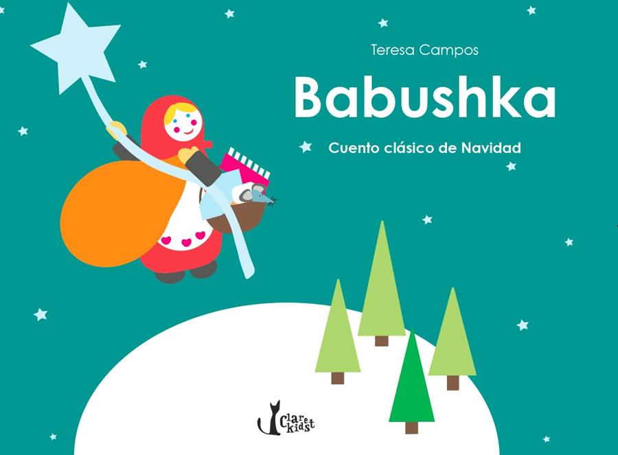 BABUSHKA. CUENTO CLÁSICO DE NAVIDAD | 9788491360063 | CAMPOS GARCIA, TERESA | Llibreria Online de Banyoles | Comprar llibres en català i castellà online