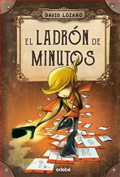 LADRON DE MINUTOS, EL | 9788468327655 | LOZANO, DAVID | Llibreria Online de Banyoles | Comprar llibres en català i castellà online