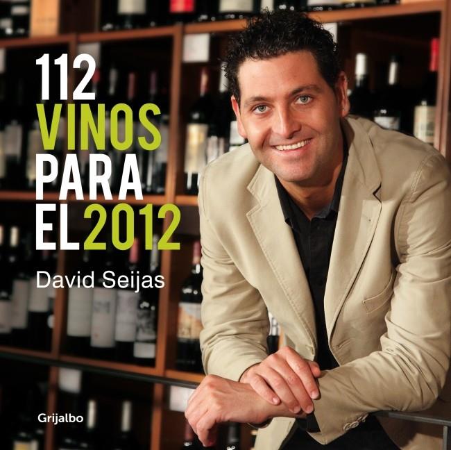 112 VINOS PARA EL 2012 | 9788425347344 | SEIJAS DAVID | Llibreria Online de Banyoles | Comprar llibres en català i castellà online