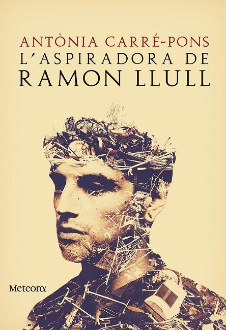 ASPIRADORA DE RAMON LLULL, L' | 9788494542817 | CARRÉ-PONS, ANTÒNIA | Llibreria Online de Banyoles | Comprar llibres en català i castellà online