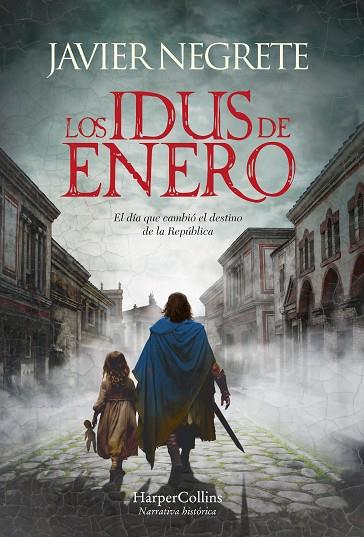 LOS IDUS DE ENERO | 9788491399728 | NEGRETE, JAVIER | Llibreria Online de Banyoles | Comprar llibres en català i castellà online