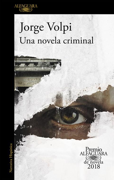 UNA NOVELA CRIMINAL (PREMIO ALFAGUARA DE NOVELA 2018) | 9788420432274 | JORGE VOLPI | Llibreria Online de Banyoles | Comprar llibres en català i castellà online
