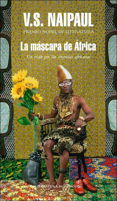 MASCARA DE AFRICA, LA. UN VIAJE POR LAS CREENCIAS AFRICANAS | 9788439723691 | NAIPAUL, V.S. | Llibreria Online de Banyoles | Comprar llibres en català i castellà online
