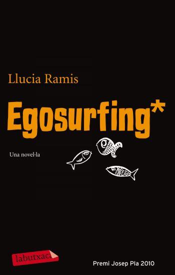 EGOSURFING | 9788499302546 | RAMIS, LLUCIA | Llibreria Online de Banyoles | Comprar llibres en català i castellà online