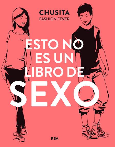 ESTO NO ES UN LIBRO DE SEXO | 9788427209855 | FASHION FEVER, CHUSITA | Llibreria Online de Banyoles | Comprar llibres en català i castellà online