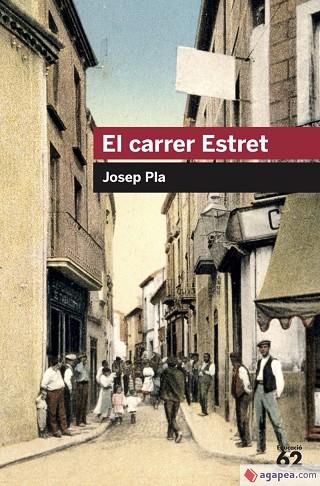 CARRER ESTRET, EL | 9788415192404 | PLA I CASADEVALL, JOSEP | Llibreria Online de Banyoles | Comprar llibres en català i castellà online