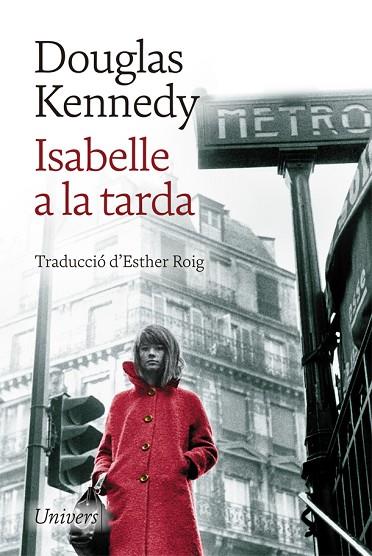 ISABELLE A LA TARDA | 9788418375057 | KENNEDY, DOUGLAS | Llibreria Online de Banyoles | Comprar llibres en català i castellà online