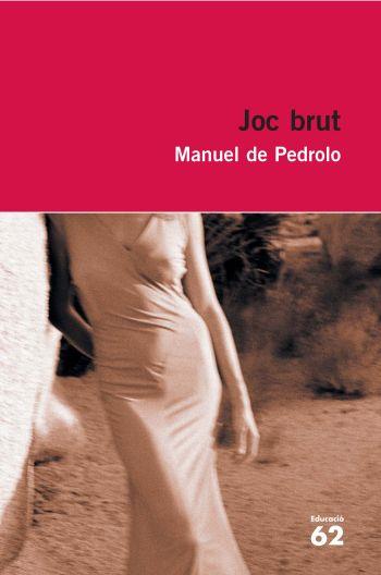 JOC BRUT | 9788492672394 | MANUEL DE PEDROLO | Llibreria Online de Banyoles | Comprar llibres en català i castellà online