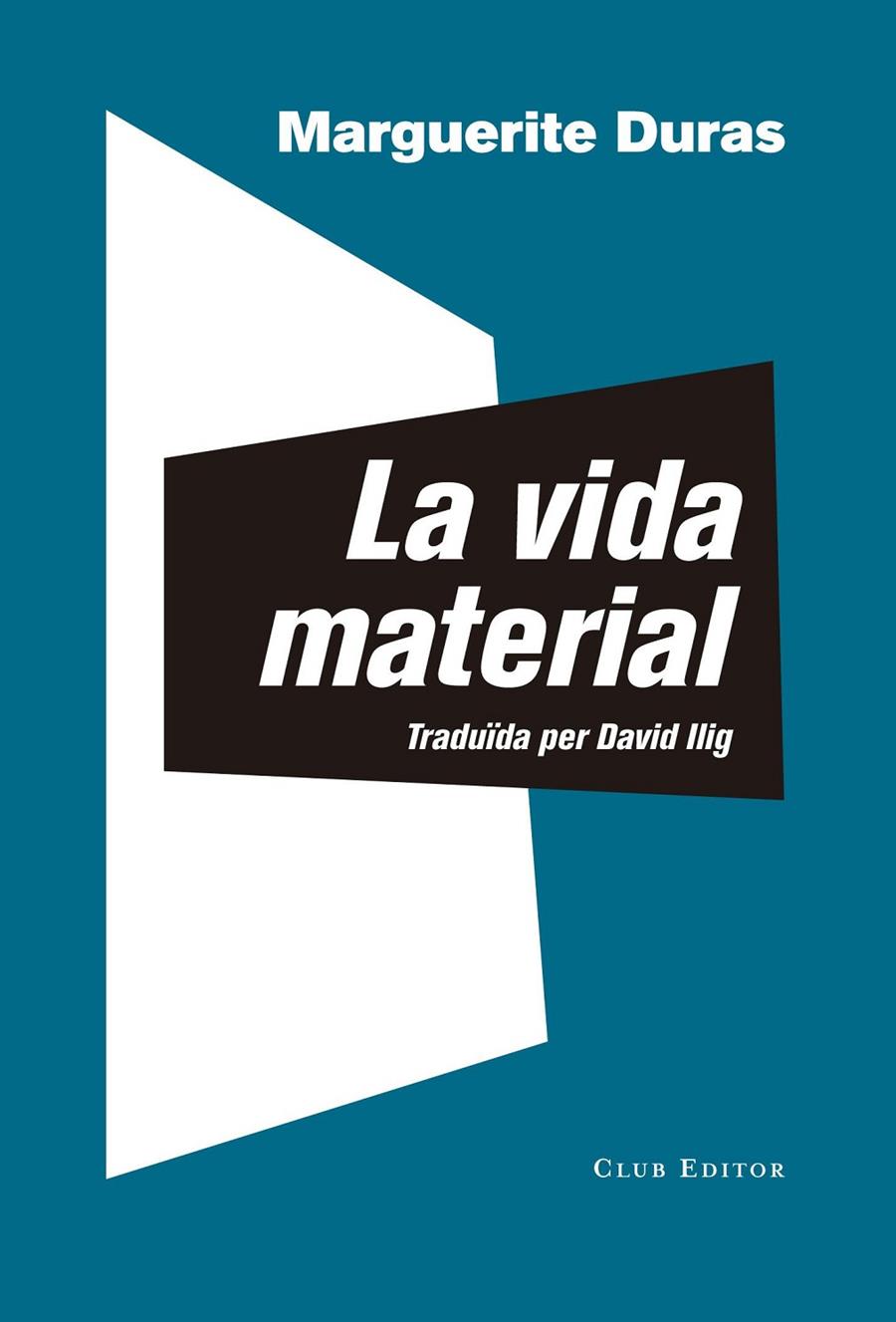 LA VIDA MATERIAL | 9788473292306 | DURAS, MARGUERITE | Llibreria Online de Banyoles | Comprar llibres en català i castellà online