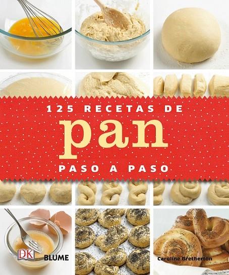 125 RECETAS DE PAN PASO A PASO | 9788416138524 | BRETHERTON, CAROLINE | Llibreria Online de Banyoles | Comprar llibres en català i castellà online