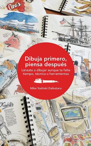 DIBUJA PRIMERO, PIENSA DESPUÉS | 9788425230868 | DAIKUBARA, MIKE YOSHIAKI | Llibreria Online de Banyoles | Comprar llibres en català i castellà online