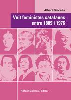VUIT FEMINISTES CATALANES ENTRE 1889 I 1976 | 9788423208067 | BALCELLS, ALBERT | Llibreria Online de Banyoles | Comprar llibres en català i castellà online