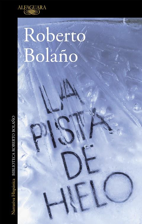 LA PISTA DE HIELO | 9788420431536 | BOLAÑO, ROBERTO | Llibreria Online de Banyoles | Comprar llibres en català i castellà online