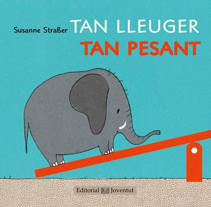 TAN LLEUGER, TAN PESANT | 9788426142238 | STRAßER, SUSANNE | Llibreria Online de Banyoles | Comprar llibres en català i castellà online