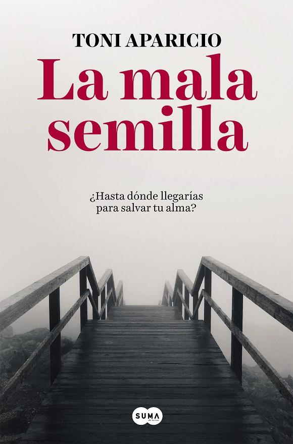 LA MALA SEMILLA | 9788491291992 | TONI APARICIO | Llibreria Online de Banyoles | Comprar llibres en català i castellà online