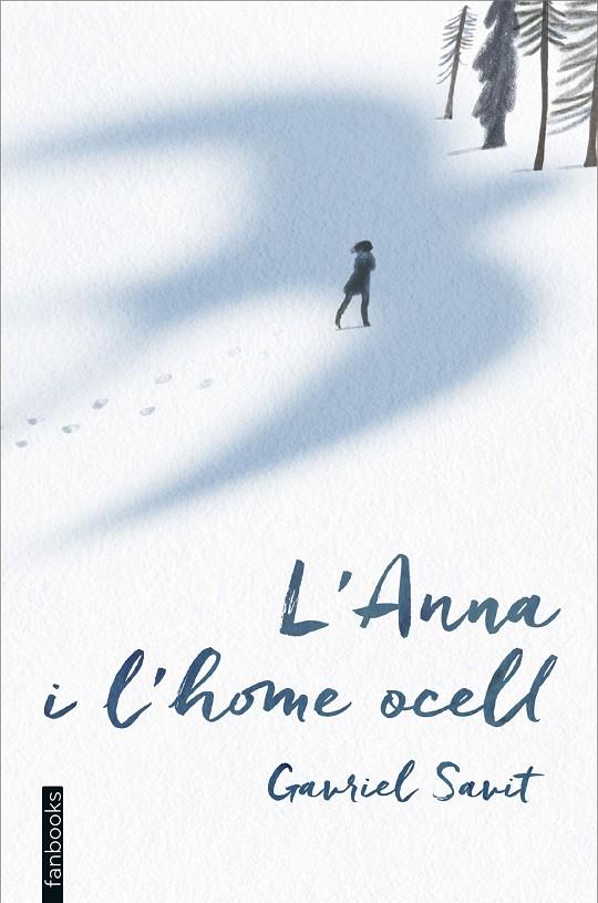 L'ANNA I L'HOME OCELL | 9788416297597 | GAVRIEL SAVIT | Llibreria Online de Banyoles | Comprar llibres en català i castellà online