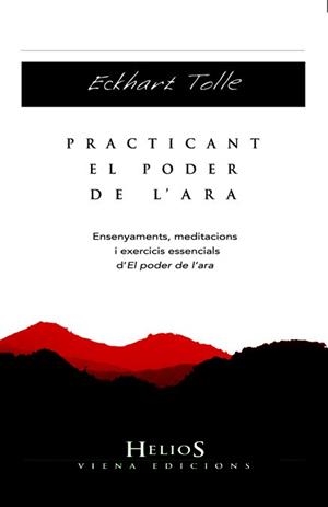 PRACTICANT EL PODER DE L'ARA | 9788483306611 | TOLLE, ECKHART | Llibreria Online de Banyoles | Comprar llibres en català i castellà online