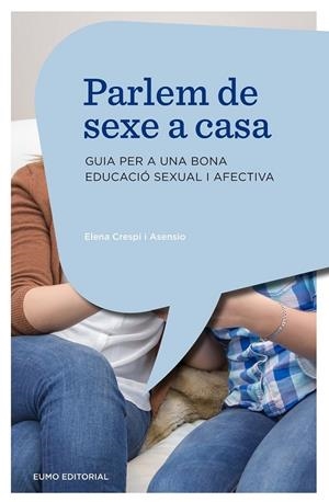 PARLEM DE SEXE A CASA | 9788497665230 | CRESPI I ASENSIO ELENA  | Llibreria Online de Banyoles | Comprar llibres en català i castellà online