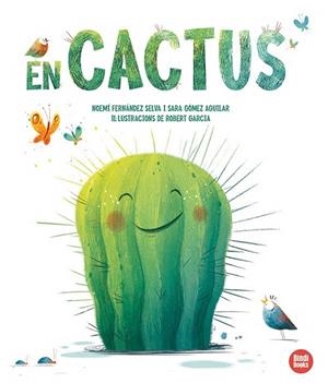 CACTUS, EN | 9788418288708 | GÓMEZ AGUILAR, SARA/FERNÁNDEZ SELVA, NOEMÍ | Llibreria Online de Banyoles | Comprar llibres en català i castellà online