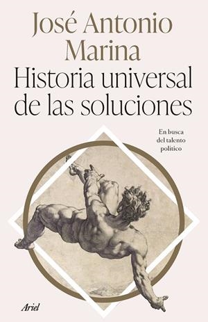 HISTORIA UNIVERSAL DE LAS SOLUCIONES | 9788434437340 | MARINA, JOSÉ ANTONIO | Llibreria Online de Banyoles | Comprar llibres en català i castellà online