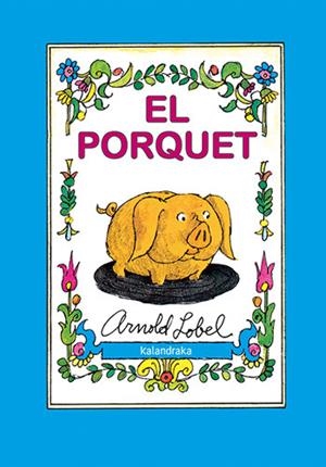 EL PORQUET | 9788418558863 | LOBEL, ARNOLD | Llibreria Online de Banyoles | Comprar llibres en català i castellà online