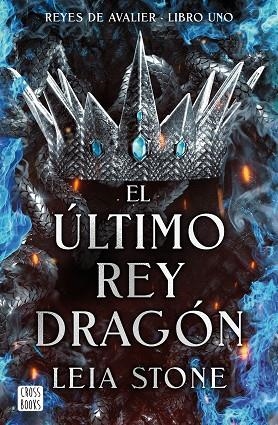 ÚLTIMO REY DRAGÓN, EL | 9788408283546 | STONE, LEIA | Llibreria Online de Banyoles | Comprar llibres en català i castellà online