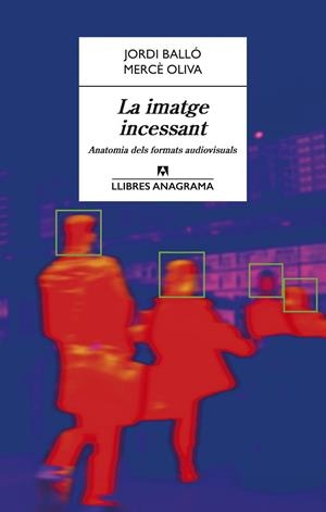 IMATGE INCESSANT, LA | 9788433923189 | BALLÓ, JORDI/OLIVA, MERCÈ | Llibreria Online de Banyoles | Comprar llibres en català i castellà online