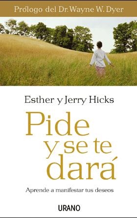 PIDE Y SE TE DARÁ | 9788479536114 | HICKS, ESTHER Y JERRY | Llibreria Online de Banyoles | Comprar llibres en català i castellà online