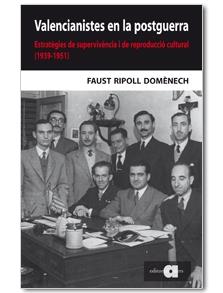 VALENCIANISTES EN LA POSTGUERRA | 9788492542314 | RIPOLL DOMÈNECH, FAUST | Llibreria Online de Banyoles | Comprar llibres en català i castellà online