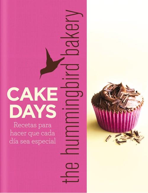 CAKE DAYS THE HUMMINGBIRD BAKERY | 9788415053354 | MALOUF, TAREK | Llibreria Online de Banyoles | Comprar llibres en català i castellà online