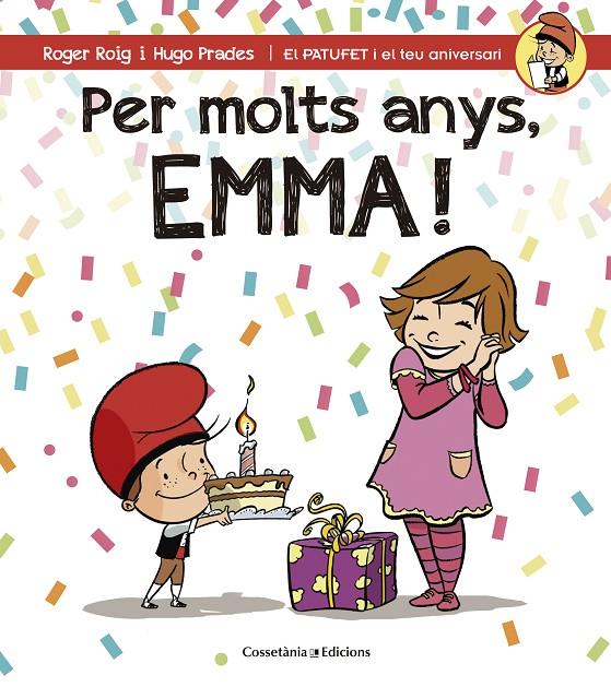 PER MOLTS ANYS, EMMA! | 9788490344521 | ROIG CÉSAR, ROGER | Llibreria Online de Banyoles | Comprar llibres en català i castellà online