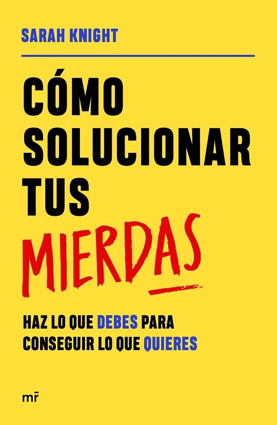 CÓMO SOLUCIONAR TUS MIERDAS | 9788427049055 | KNIGHT, SARAH | Llibreria Online de Banyoles | Comprar llibres en català i castellà online