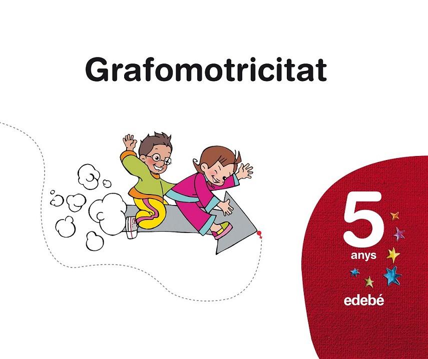 GRAFOMOTRICITAT 5 ANYS | 9788423689996 | EDEBÉ, OBRA COLECTIVA | Llibreria L'Altell - Llibreria Online de Banyoles | Comprar llibres en català i castellà online - Llibreria de Girona
