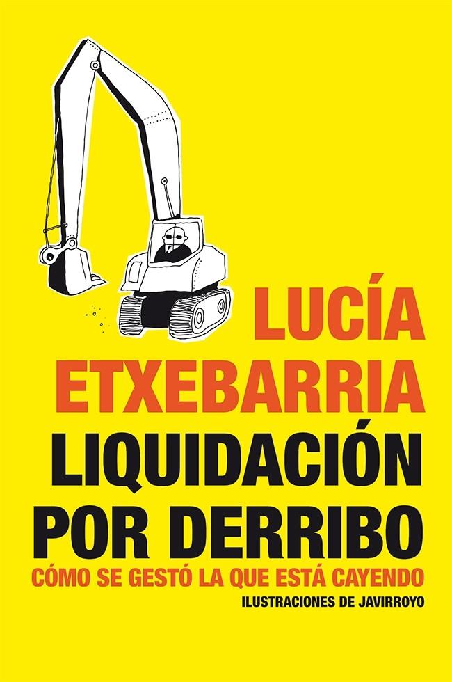LIQUIDACIÓN POR DERRIBO | 9788484532002 | ETXEBARRIA, LUCÍA  | Llibreria Online de Banyoles | Comprar llibres en català i castellà online