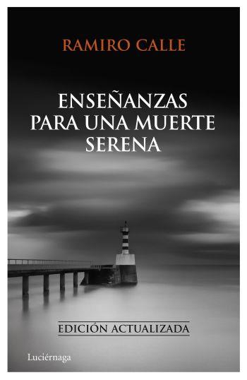 ENSEÑANZAS PARA UNA MUERTE SERENA | 9788492545414 | RAMIRO ANTONIO CALLE | Llibreria Online de Banyoles | Comprar llibres en català i castellà online
