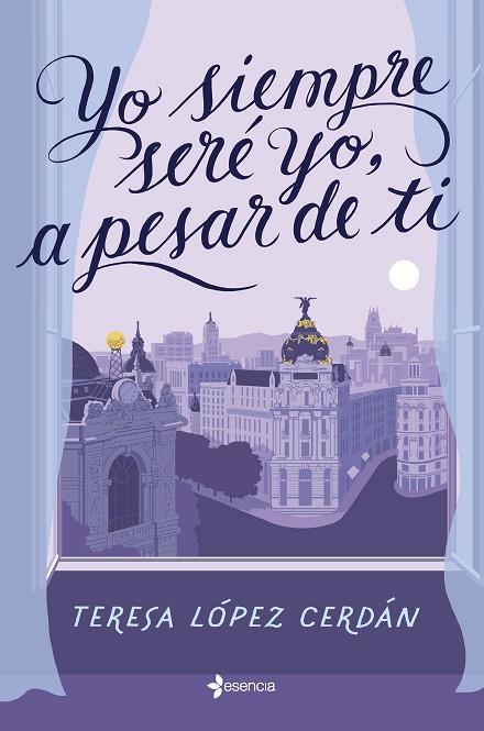 YO SIEMPRE SERÉ YO, A PESAR DE TI | 9788408268352 | LÓPEZ CERDÁN, TERESA | Llibreria L'Altell - Llibreria Online de Banyoles | Comprar llibres en català i castellà online - Llibreria de Girona