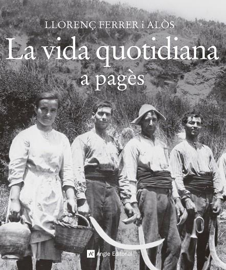 LA VIDA QUOTIDIANA A PAGÈS | 9788415307372 | FERRER I ALÒS, LLORENÇ | Llibreria Online de Banyoles | Comprar llibres en català i castellà online
