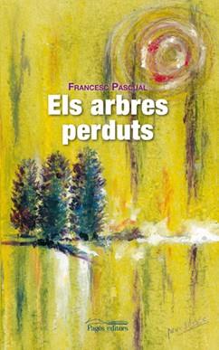 ARBRES PERDUTS, ELS | 9788497796798 | PASCUAL, FRANCESC | Llibreria Online de Banyoles | Comprar llibres en català i castellà online