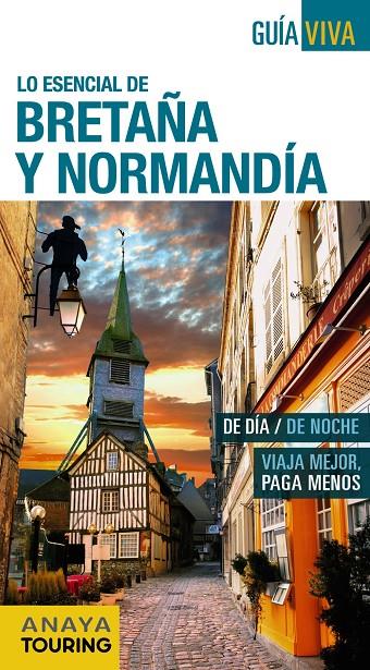 BRETAÑA Y NORMANDÍA | 9788499357874 | BERMEJO, YARA/DOMÍNGUEZ, CARLOS/MEDINA BAÑÓN, IGNACIO | Llibreria Online de Banyoles | Comprar llibres en català i castellà online