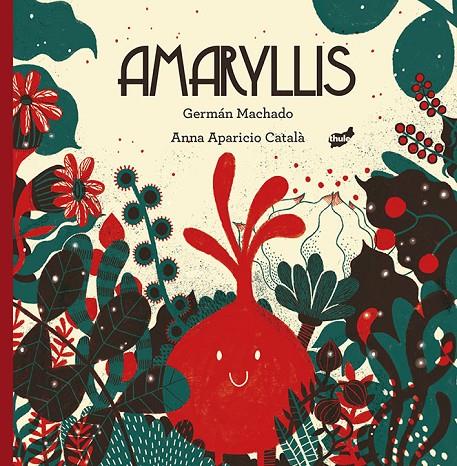 AMARYLLIS | 9788416817481 | MACHADO LENS, GERMÁN | Llibreria L'Altell - Llibreria Online de Banyoles | Comprar llibres en català i castellà online - Llibreria de Girona