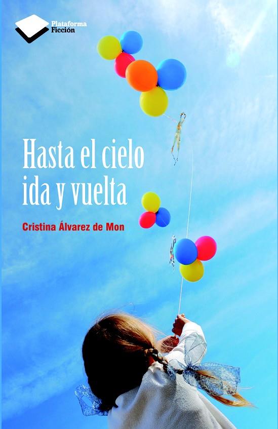 HASTA EL CIELO IDA Y VUELTA | 9788415750550 | ALVAREZ DE MON, CRISTINA | Llibreria Online de Banyoles | Comprar llibres en català i castellà online