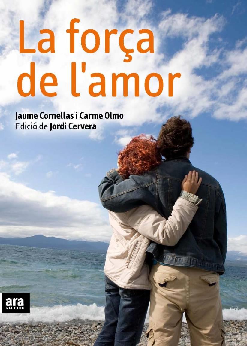 LA FORÇA DE L´AMOR | 9788492552184 | CORNELLS,JAUME;OLMO,CARME | Llibreria Online de Banyoles | Comprar llibres en català i castellà online